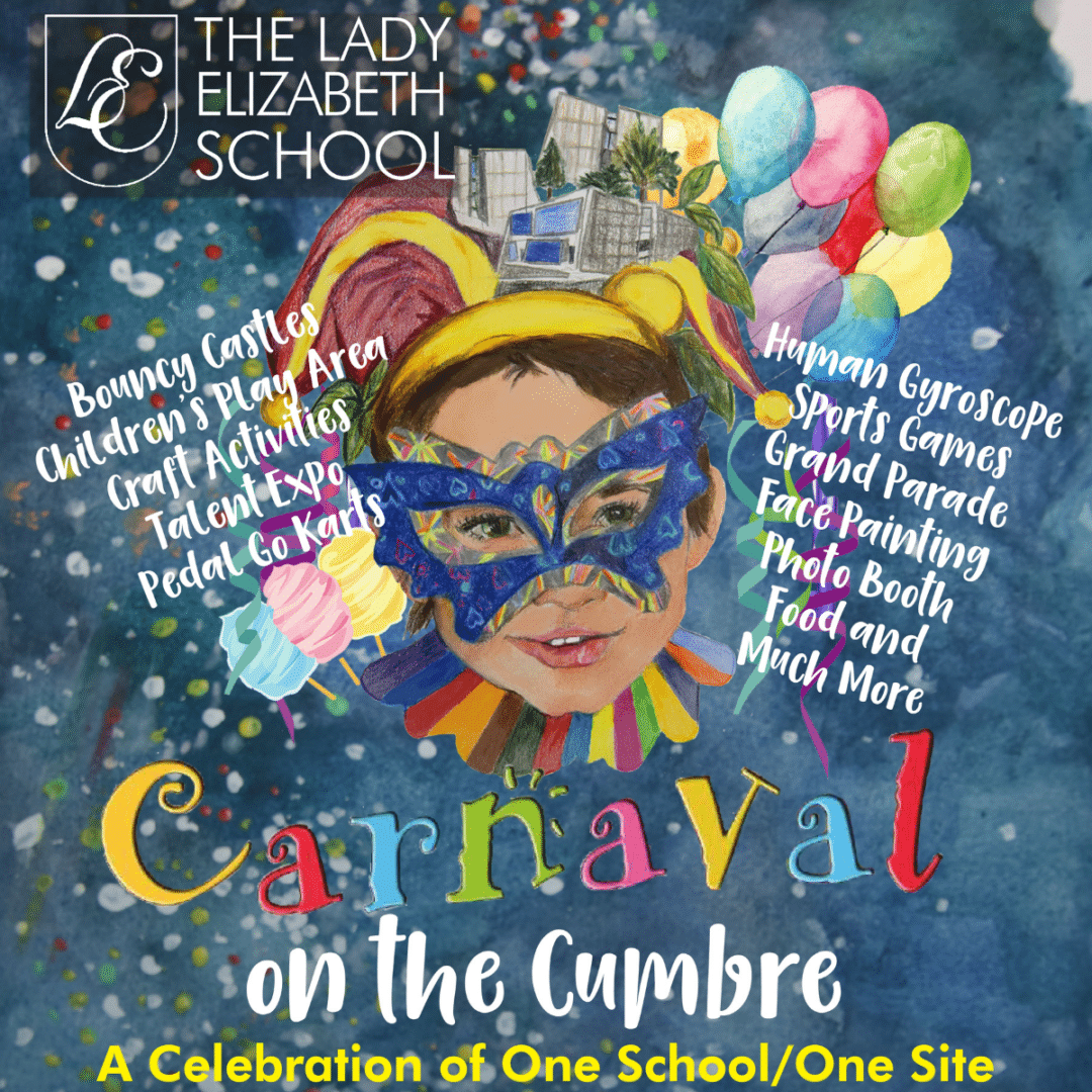 The Lady Elizabeth School invites you to its Carnaval on the Cumbre!